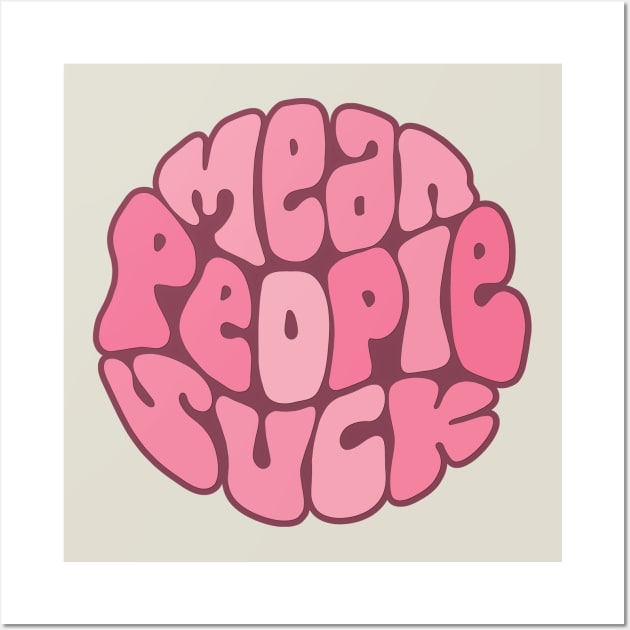 Mean People Suck Word Art Wall Art by Slightly Unhinged